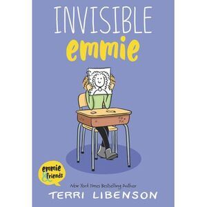 Emmie & Friends: Invisible Emmie: A Graphic Novel -- Terri Libenson